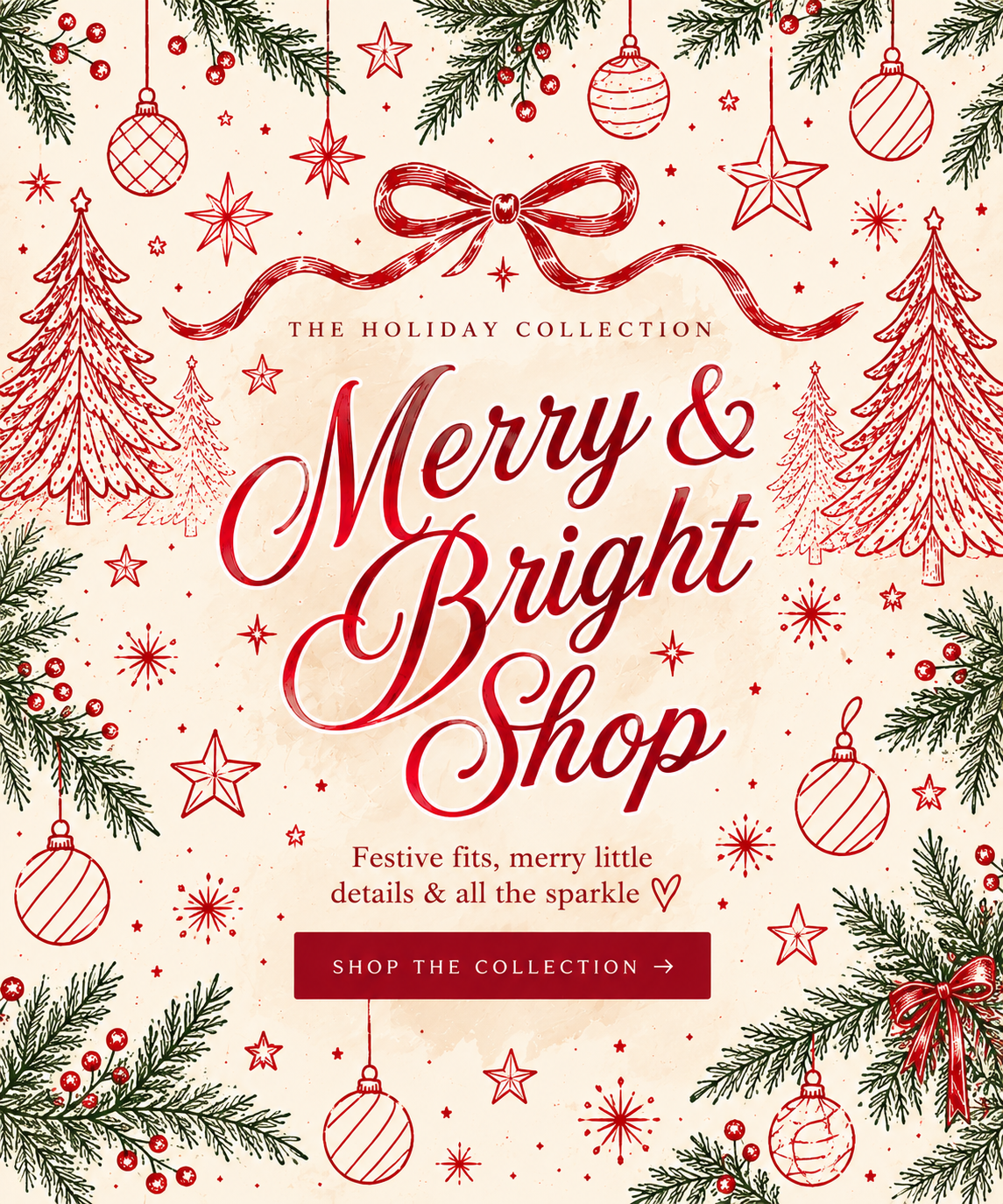 Festive fits, merry little details & all the sparkle. The Merry & Bright Shop