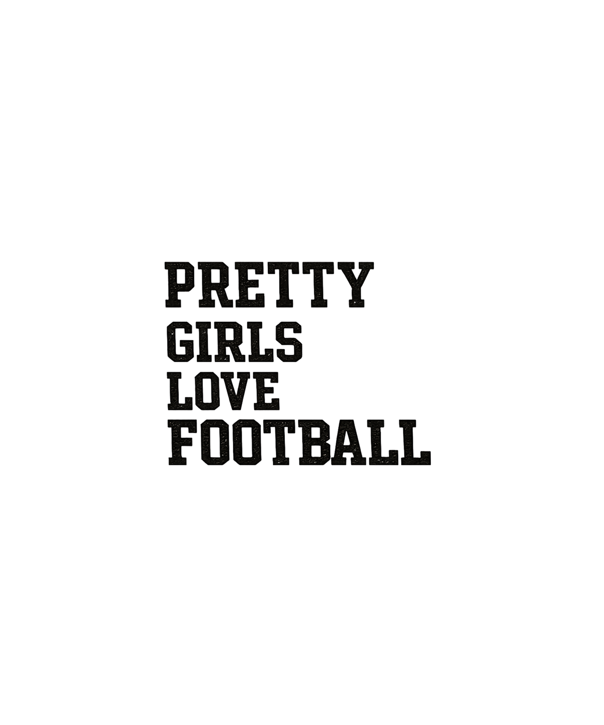 Pretty Girls Love Football Graphic Tee - FINAL SALE