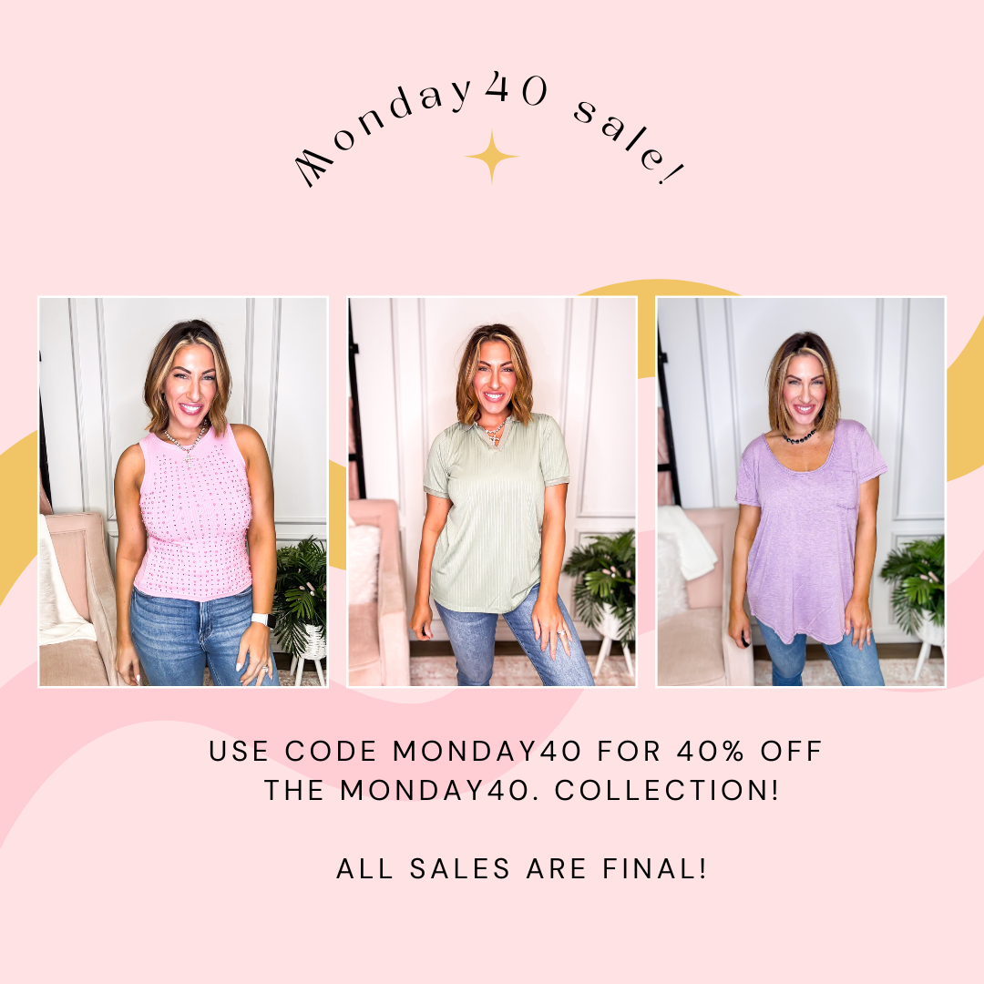 Monday40 Sale!