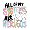 All Of My Systems Are Nervous Graphic Tee - FINAL SALE - Macoma Boutique555 Presales
