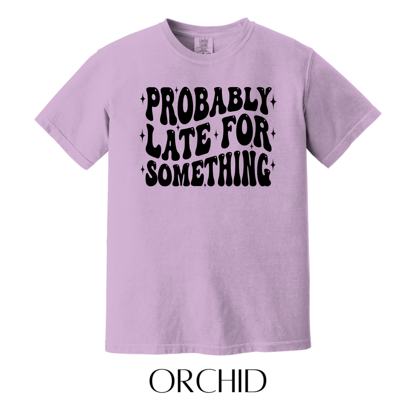 Late For Something Graphic Tee