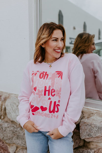 Oh How He Loves Us Graphic Pullover - FINAL SALE - Macoma Boutique555 Presales