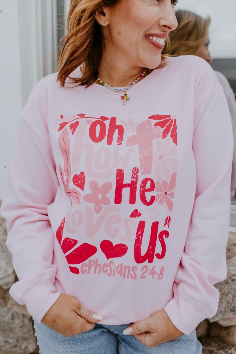 Oh How He Loves Us Graphic Pullover - FINAL SALE - Macoma Boutique555 Presales