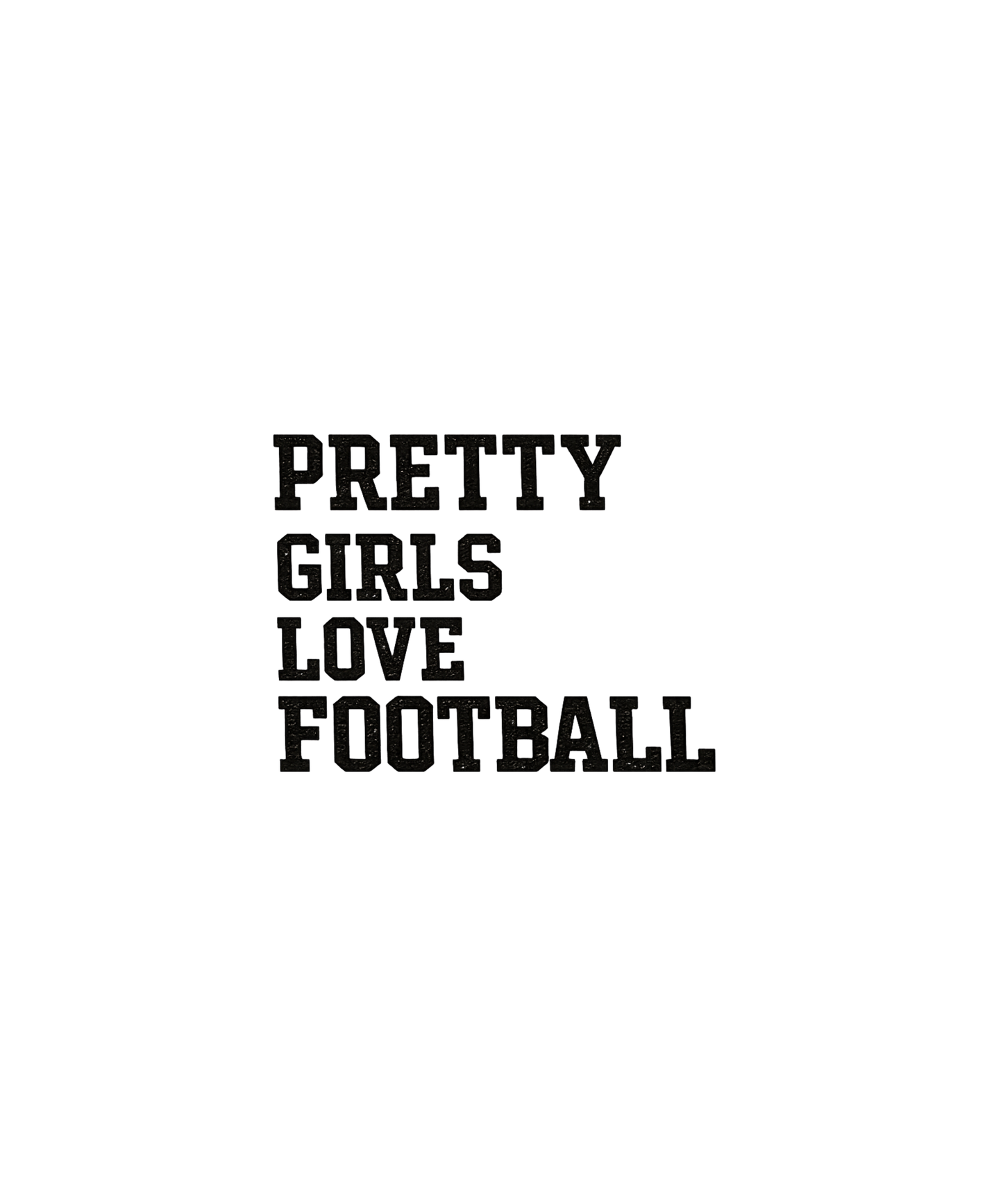Pretty Girls Love Football Graphic Tee - FINAL SALE