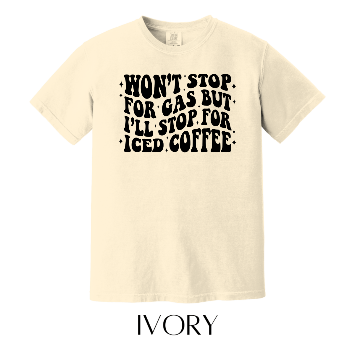 Will Stop For Iced Coffee Graphic Tee - FINAL SALE - Macoma Boutique555 Presales