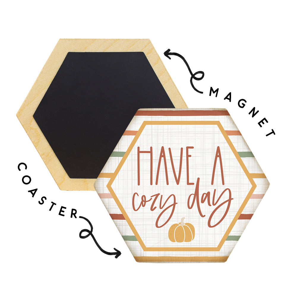 Have a Cozy Day Magnetic Coaster